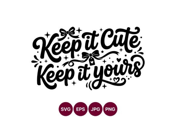 Keep It Cute Decorative Quote: A Design Asset for Every Creator